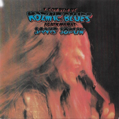 JANIS JOPLIN - I Got Dem Ol' Kozmic Blues Again Mama!
