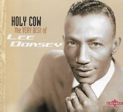 LEE DORSEY - Holy Cow - The Very Best Of Lee Dorsey