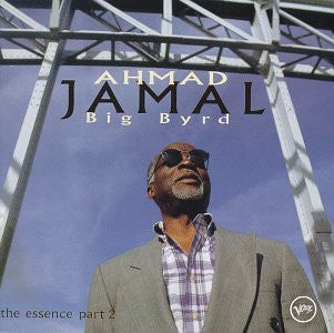 AHMAD JAMAL - Big Byrd (The Essence Part 2)