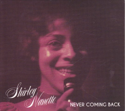 SHIRLEY NANETTE - Never Coming Back