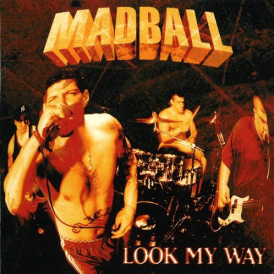 MADBALL - Look My Way