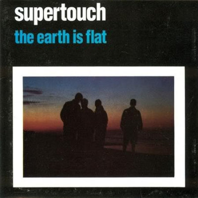 SUPERTOUCH - The Earth Is Flat