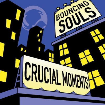THE BOUNCING SOULS - Crucial Moments