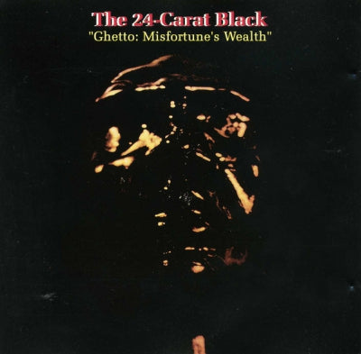 THE 24 KARAT BLACK - Ghetto: Misfortune's Wealth