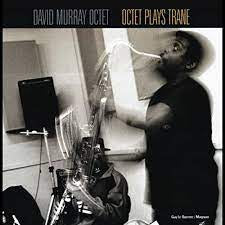 DAVID MURRAY OCTET - Octet Plays Trane