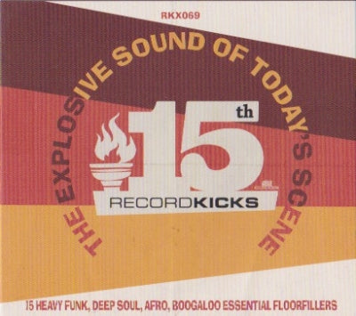 VARIOUS - Record Kicks 15th - The Explosive Sound Of Today's Scene