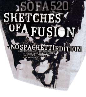 NO SPAGHETTI EDITION - Sketches Of A Fusion
