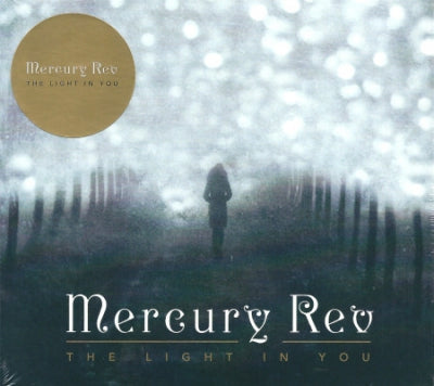 MERCURY REV - The Light In You