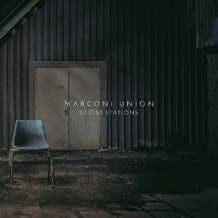 MARCONI UNION - Ghost Stations