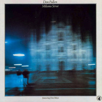 DON PULLEN FEATURING DON MOYE - Milano Strut