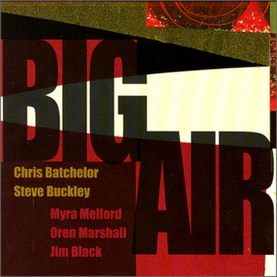 CHRIS BATCHELOR, STEVE BUCKLEY, MYRA MELFORD, OREN MARSHALL & JIM BLACK - Big Air