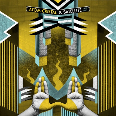 ATOM CRISTAL & SATELLITE - 1979-1985