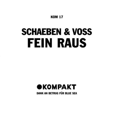 SCHAEBEN & VOSS - Fein Raus