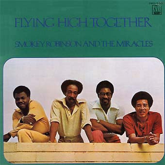 SMOKEY ROBINSON AND THE MIRACLES - Flying High Together
