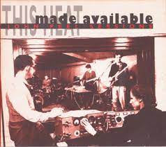 THIS HEAT - Made Available (John Peel Sessions)