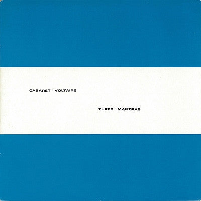 CABARET VOLTAIRE - Three Mantras