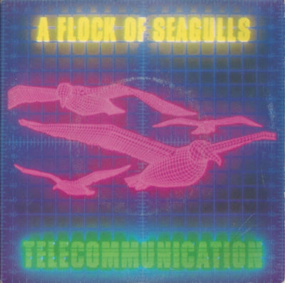 A FLOCK OF SEAGULLS - Telecommunication