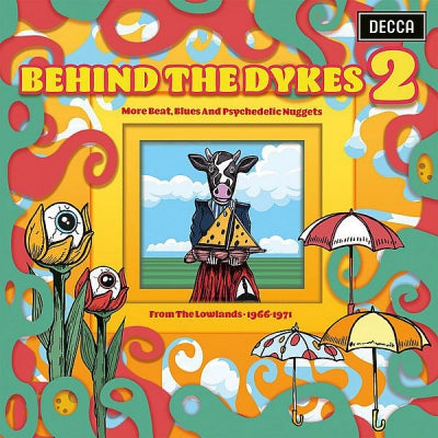VARIOUS - Behind The Dykes 2 - More Beats, Blues And Psychedelic Nuggets From The Lowlands 1966-1971
