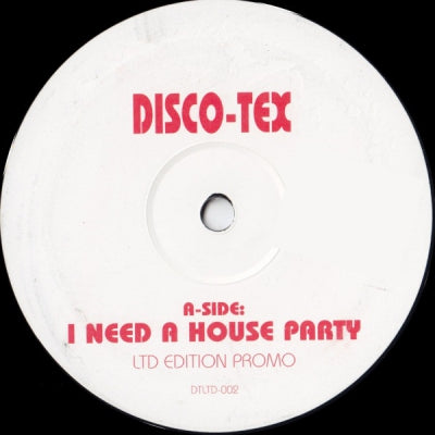 DISCO-TEX - I Need A House Party / Can u Feel It
