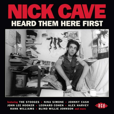 VARIOUS - Nick Cave Heard Them Here First