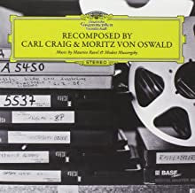 MAURICE RAVEL & MODEST MUSSORGSKY - CARL CRAIG & MORITZ VON OSWALD - ReComposed By Carl Craig & Moritz von Oswald (Music By Maurice Ravel & Modest Mussorgsky)