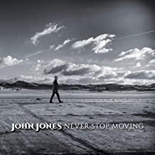 JOHN JONES - Never Stop Moving