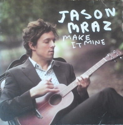 JASON MRAZ - Make It Mine