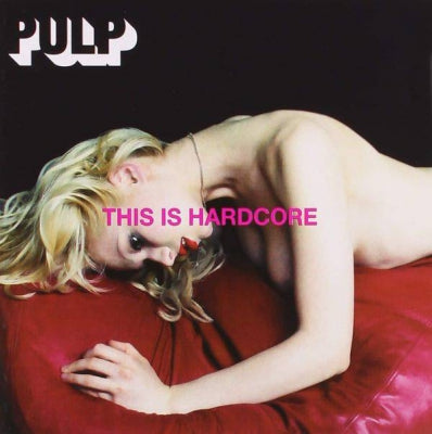 PULP  - This Is Hardcore