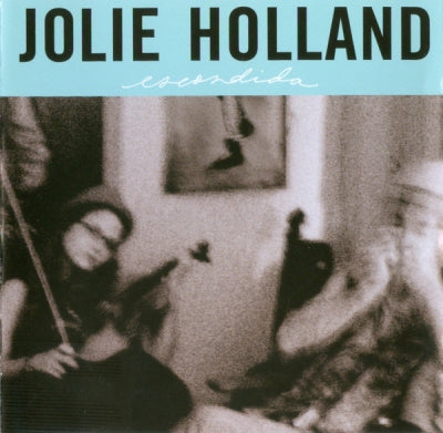 JOLIE HOLLAND - Escondida