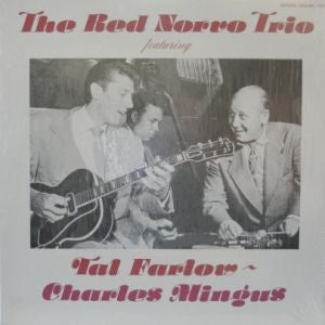 THE RED NORVO TRIO WITH TAL FARLOW AND CHARLES MINGUS - The Red Norvo Trio featuring Tal Farlow - Charles Mingus