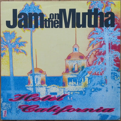 JAM ON THE MUTHA - Hotel California