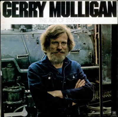 GERRY MULLIGAN - The Age Of Steam