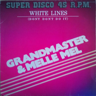 GRANDMASTER & MELLE MEL - White Lines (Don't Don't Do It) = Lineas Blancas