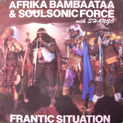 AFRIKA BAMBAATAA & SOULSONIC FORCE WITH SHANGO - Frantic Situation
