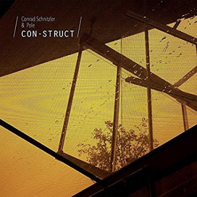 CONRAD SCHNITZLER & POLE - Con-struct