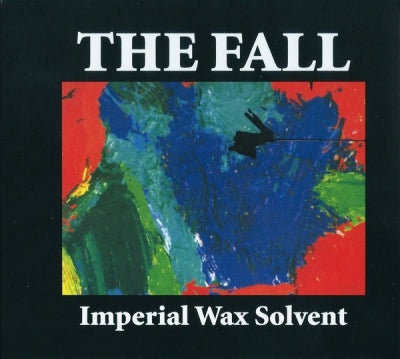 THE FALL - Imperial Wax Solvent