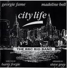 GEORGIE FAME, MADELINE BELL, THE BBC BIG BAND - City Life