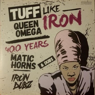 IRON DUBZ, QUEEN OMEGA & MATIC HORNS - Tuff Like Iron