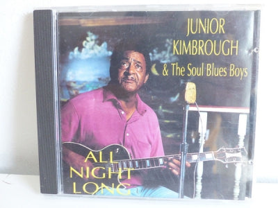 JUNIOR KIMBROUGH & THE SOUL BLUES BOYS - All Night Long
