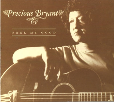 PRECIOUS BRYANT - Fool Me Good