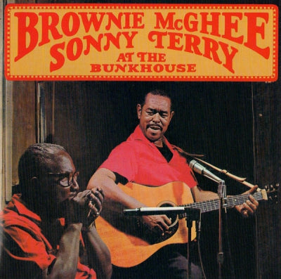 SONNY TERRY & BROWNIE MCGHEE - At The Bunkhouse