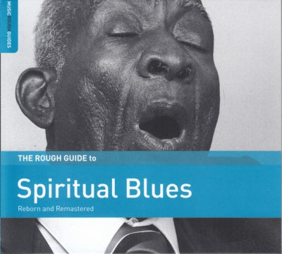 VARIOUS - The Rough Guide To Spiritual Blues (Reborn And Remastered)