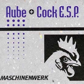 AUBE + COCK E.S.P. - Maschinenwerk