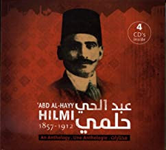 ABD AL-HAYY HILMI - An Anthology (1857-1912)