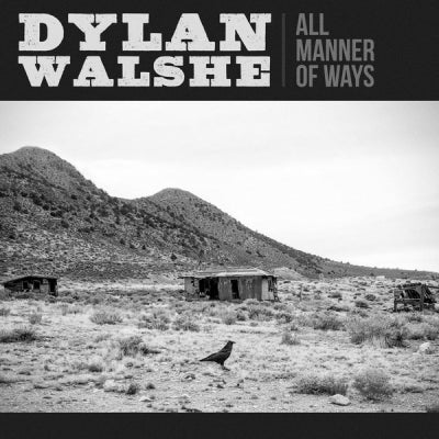 DYLAN WALSHE - All Manner Of Ways