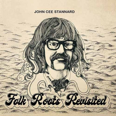 JOHN CEE STANNARD - Folk Roots Revisited
