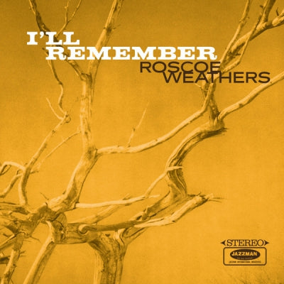 ROSCOE WEATHERS - I'll Remember