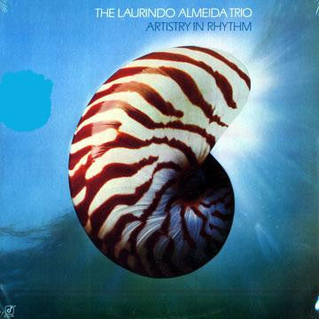 THE LAURINDO ALMEIDA TRIO - Artistry In Rhythm