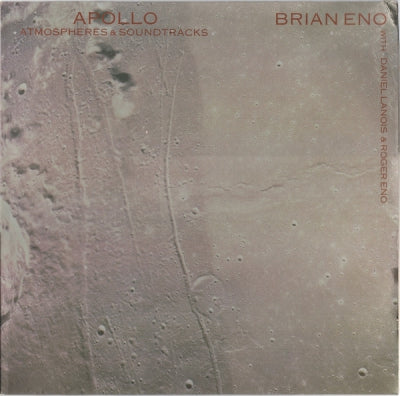 BRIAN ENO WITH DANIEL LANOIS & ROGER ENO - Apollo - Atmospheres & Soundtracks