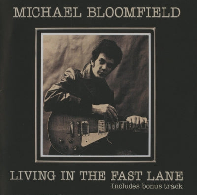 MICHAEL BLOOMFIELD - Living In The Fast Lane